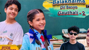 निश्चलले ल्याए बालखैमा दिल बस्यो गौथली–२